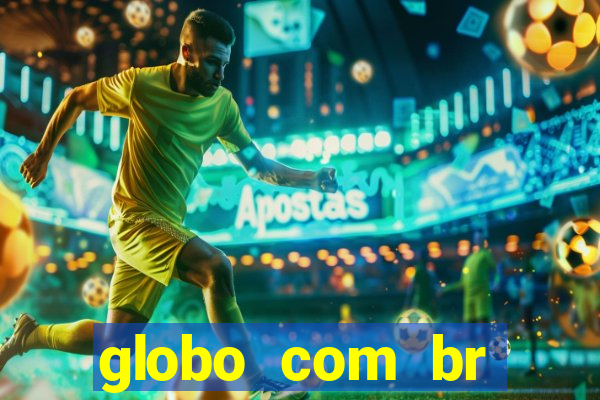 globo com br absolutamente noticias